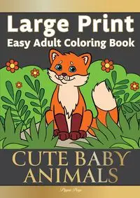 Easy Adult Coloring Book CUTE BABY ANIMALS - Page Pippa