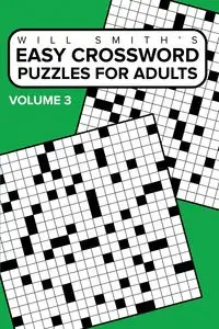 Easy Crossword Puzzles For Adults - Volume 3 - Will Smith