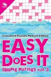 Easy Does It Simple Puzzles Vol 3 - Speedy Publishing LLC