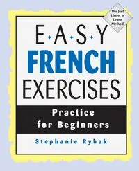 Easy French Exercises - Stephanie Rybak