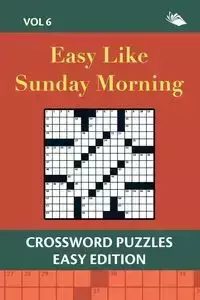 Easy Like Sunday Morning Vol 6 - Speedy Publishing LLC