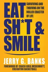 Eat Sh*t & Smile - Jerry Banks G