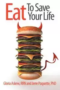 Eat to Save Your Life - Gloria Askew Rrn