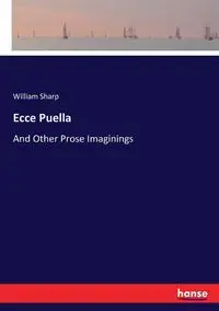 Ecce Puella - William Sharp