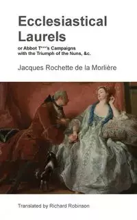 Ecclesiastical Laurels - Jacques de la Morlière Rochette