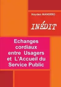 Echanges cordiaux  entre  Usagers  et  L'Accueil du Service Public - Hayden MANDERO