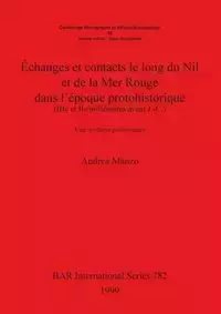 Échanges et contacts le long du Nil et de la Mer Rouge dans l'époque protohistorique (IIIe et IIe millénaires avant J.-C.) - Andrea Manzo