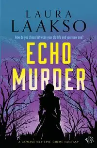 Echo Murder - Laura Laakso