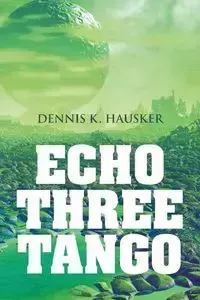 Echo Three Tango - Hausker Dennis K.