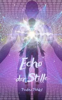 Echo der Stille - Paulina Pähkel