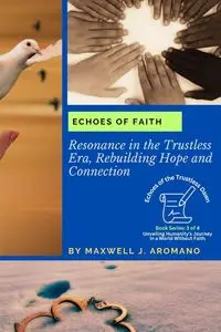 Echoes of Faith - Maxwell J. Aromano