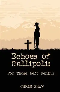 Echoes of Gallipoli - Chris Shaw