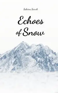 Echoes of Snow - Sabrina Sarvik