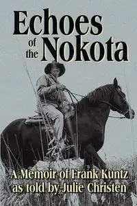 Echoes of the Nokota® - Christen Julie