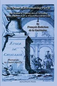 Ecole de Cavalerie - de la Gueriniere Francois Robichon