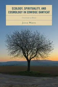 Ecology, Spirituality, and Cosmology in Edwidge Danticat - Joyce White