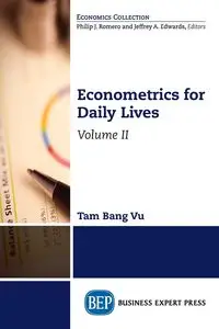 Econometrics for Daily Lives, Volume II - Tam Vu Bang