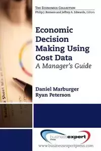 Economic Decision Making Using Cost Data - Marburger Daniel M.