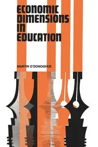 Economic Dimensions in Education - Martin O'Donoghue