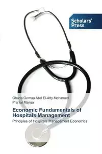 Economic Fundamentals of Hospitals Management - Mohamed Abd El-Atty Ghada Gomaa