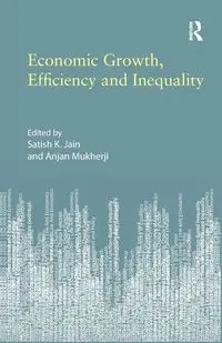 Economic Growth, Efficiency and Inequality - Jain Satish K.