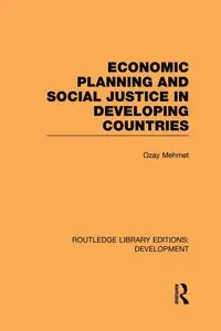 Economic Planning and Social Justice in Developing Countries - Mehmet Ozay