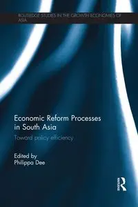 Economic Reform Processes in South Asia - Dee Philippa