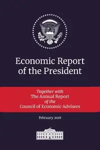 Economic Report of the President 2018 - Executive Office of the President