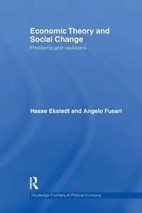 Economic Theory and Social Change - Ekstedt Hasse