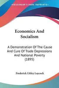 Economics And Socialism - Frederick Laycock Uttley