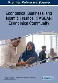 Economics, Business, and Islamic Finance in ASEAN Economics Community - Ordoñez de Pablos Patricia