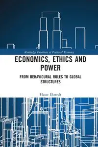 Economics, Ethics and Power - Ekstedt Hasse