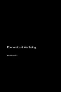 Economics & Wellbeing - Davis Mitchell Jr