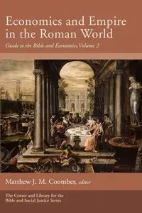 Economics and Empire in the Roman World - Coomber Matthew J. M.