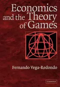 Economics and the Theory of Games - Fernando Vega-Redondo