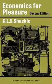 Economics for Pleasure - Shackle R. G. S.