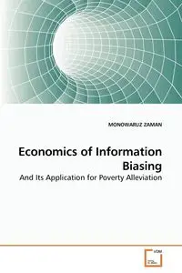 Economics of Information Biasing - ZAMAN MONOWARUZ