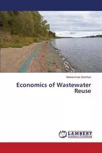 Economics of Wastewater Reuse - Zeeshan Muhammad