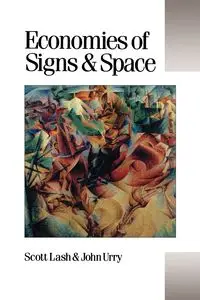 Economies of Signs and Space - Scott Lash M