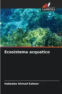 Ecosistema acquatico - Ahmad Kabeer Habeeba