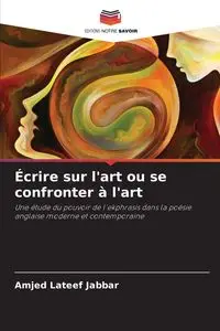 Écrire sur l'art ou se confronter à l'art - Jabbar Amjed Lateef