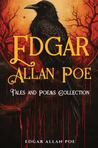 Edgar Allan Poe Tales and Poems Collection - Edgar Allan Poe