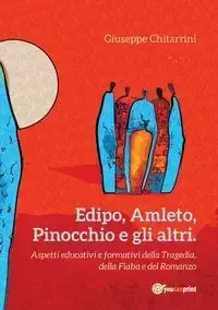 Edipo, Amleto, Pinocchio e gli altri - Giuseppe Chitarrini