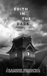 Edith in the Dark - Philip Meeks