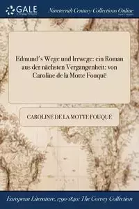 Edmund's Wege und Irrwege - Caroline La Motte Fouqué de