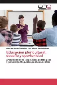 Educación pluricultural, desafío y oportunidad - Diana Pachón Castaño María