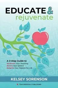 Educate & Rejuvenate - Kelsey Sorenson