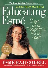 Educating Esmé - Codell Esmé Raji