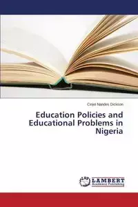 Education Policies and Educational Problems in Nigeria - Nandes Dickson Cinjel