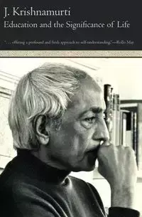 Education and the Significance of Life - Krishnamurti Jiddu